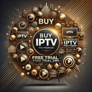 Buy IPTV | The Premium IPTV Provider - Free Trial 24h
